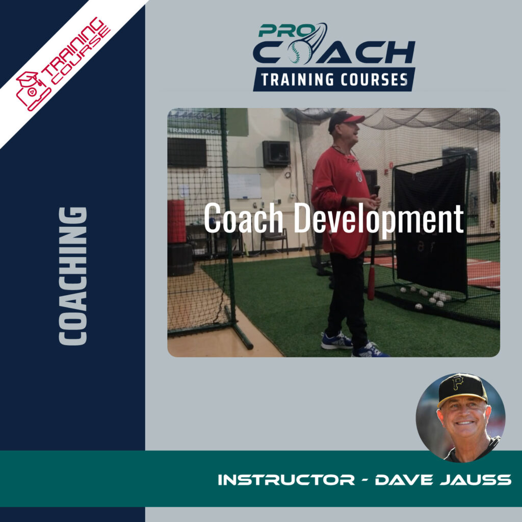 Pro Coach Baseball Coach Development Training Course with Dave Jauss