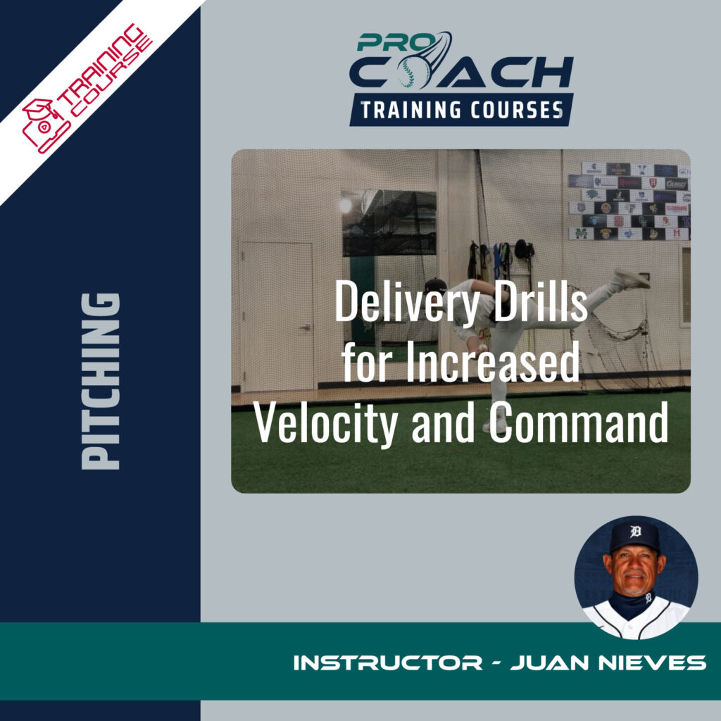 Pro Coach Baseball Delivery Drills for Increased Velocity and Command Training Course with Juan Nieves